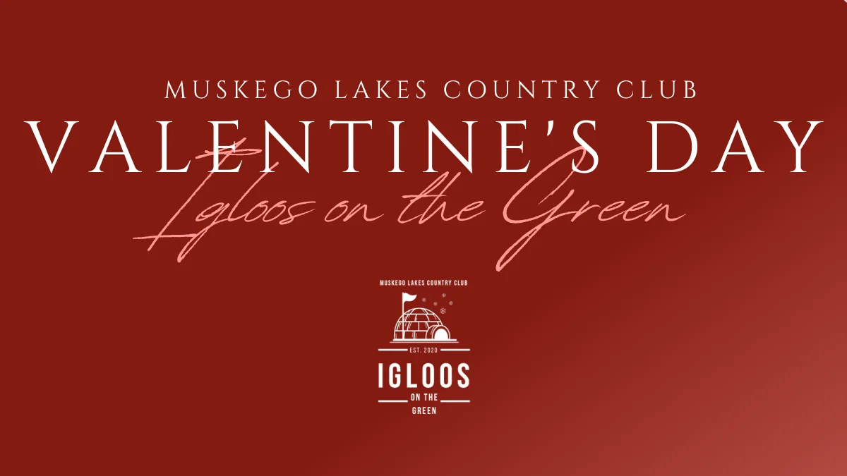Cozy up at Muskego Lakes for Valentine’s Day!