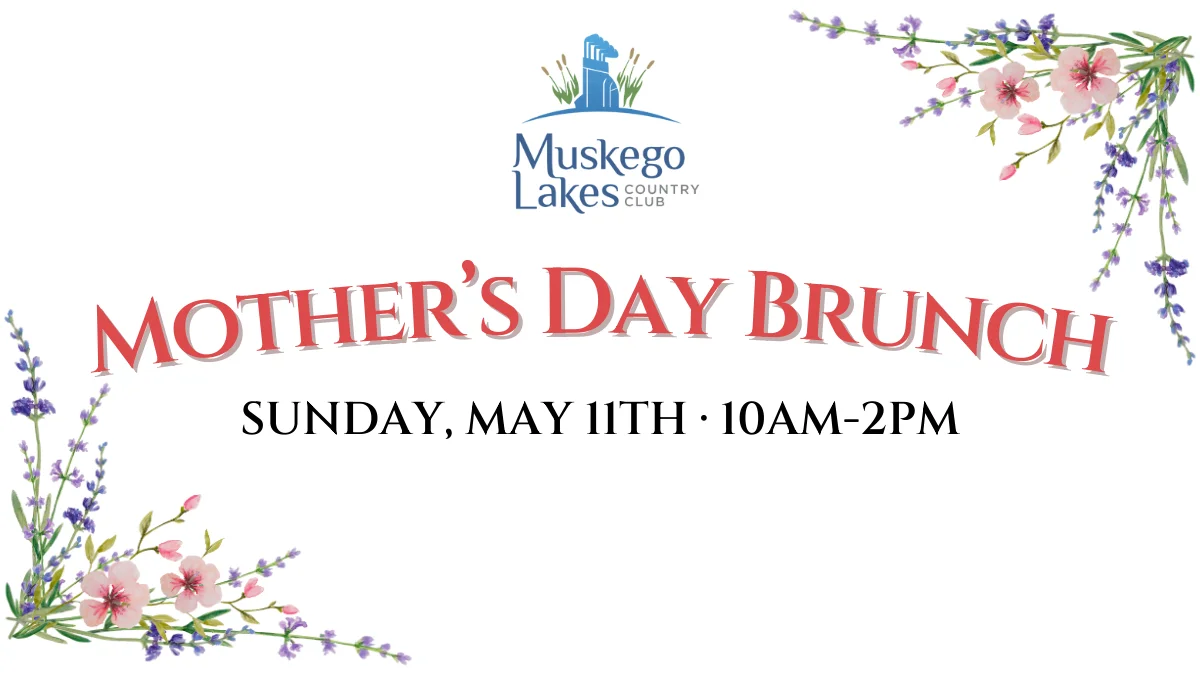 Mother’s Day Brunch at Muskego Lakes