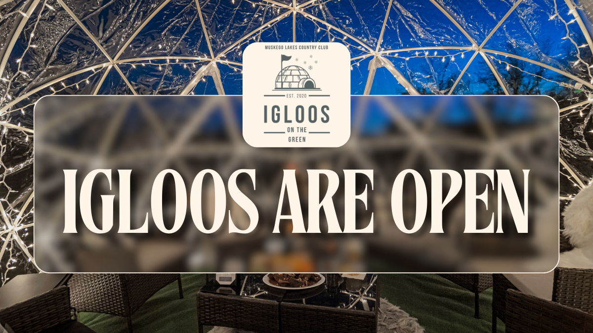 NOW OPEN – Igloos on the Green